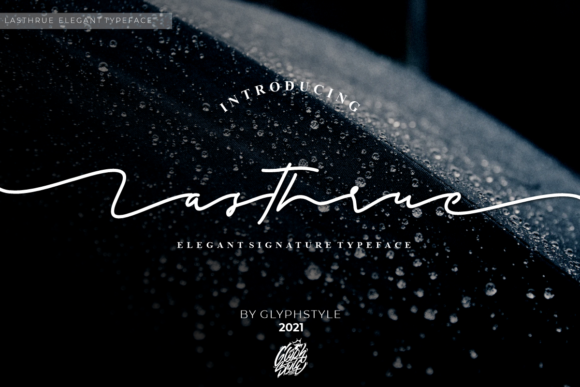 Exploring Lasthrue: A Delicate and Classy Script Font
