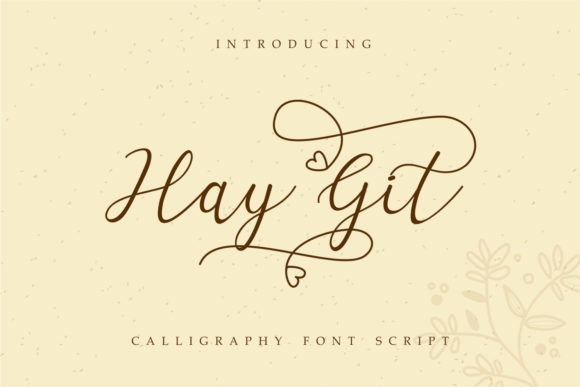 Hay Git: A Romantic Calligraphy Font for Makers